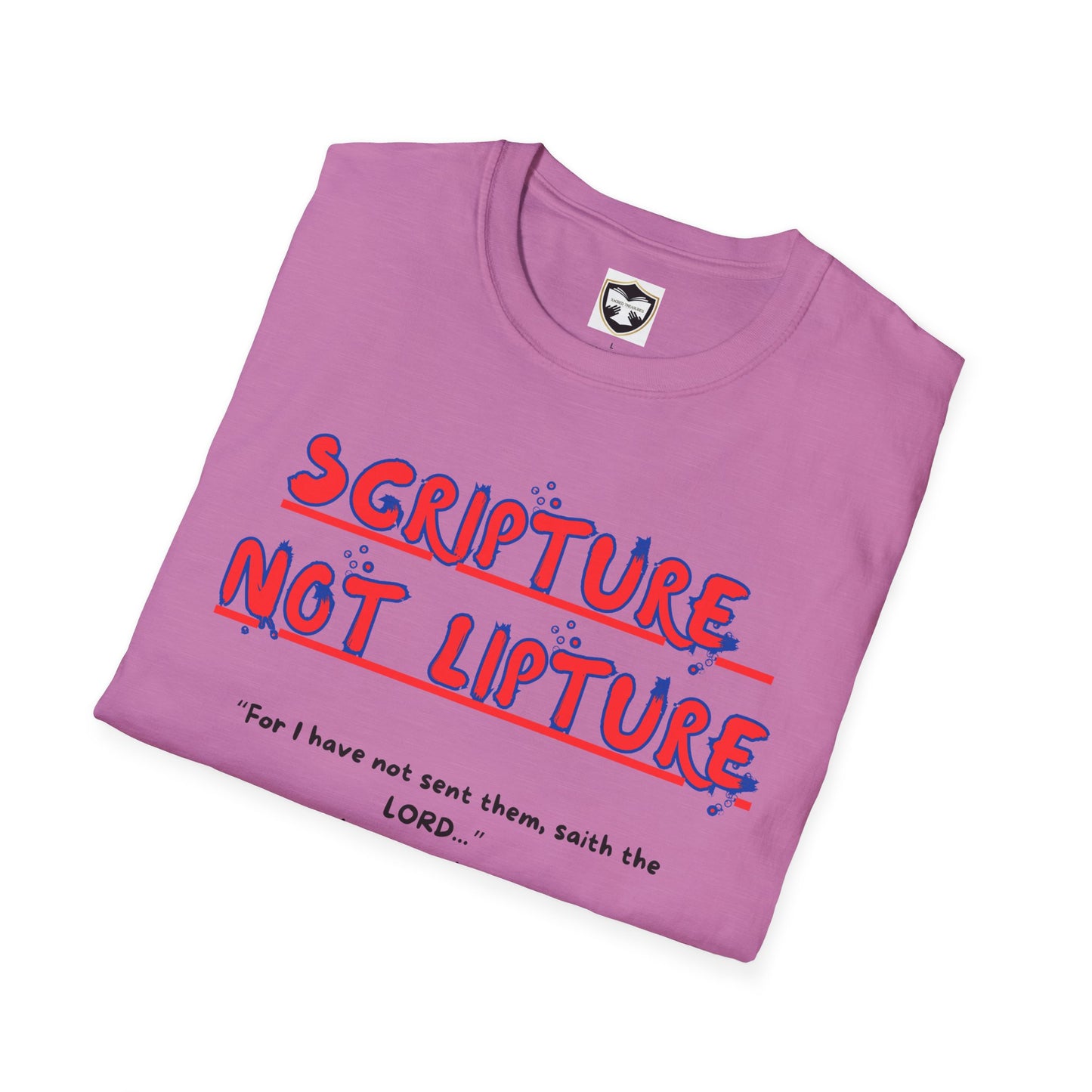 "Scripture not Lipture" Word of God