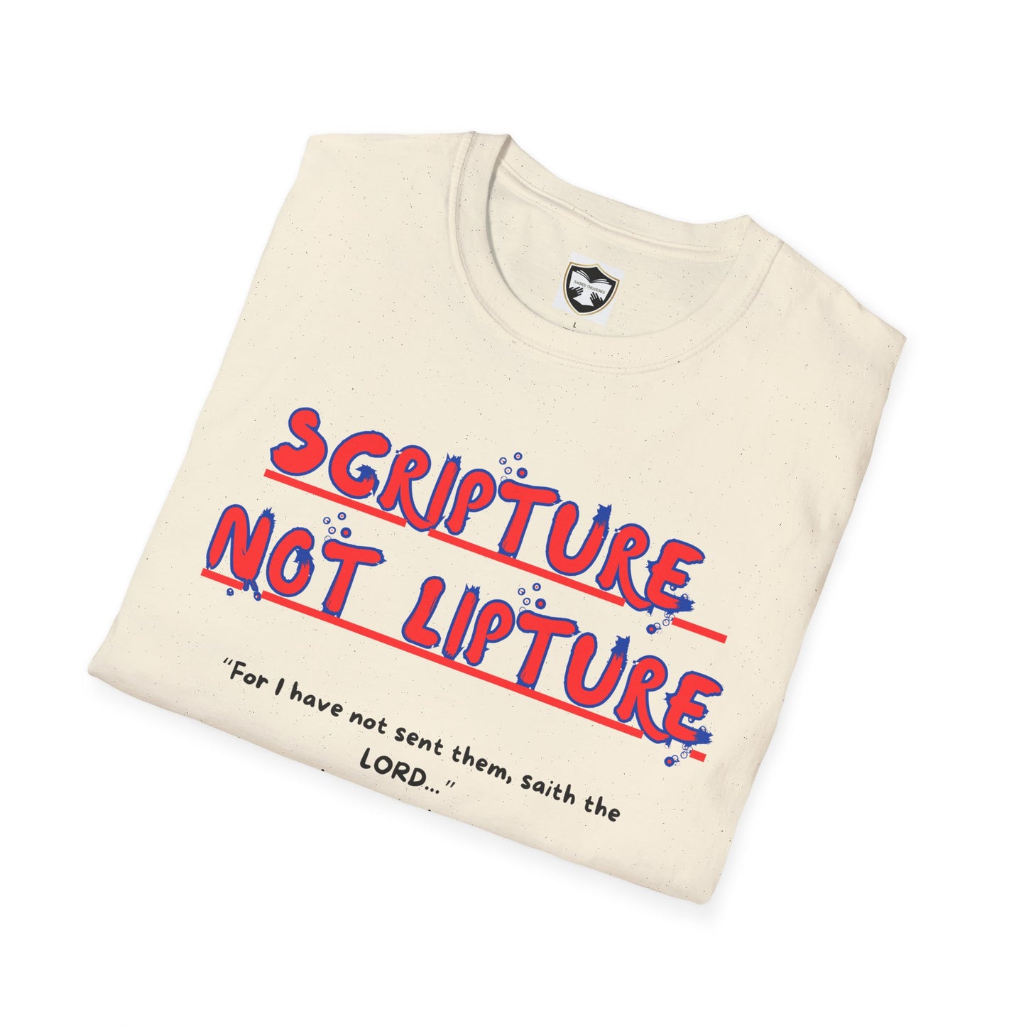 "Scripture not Lipture" Word of God