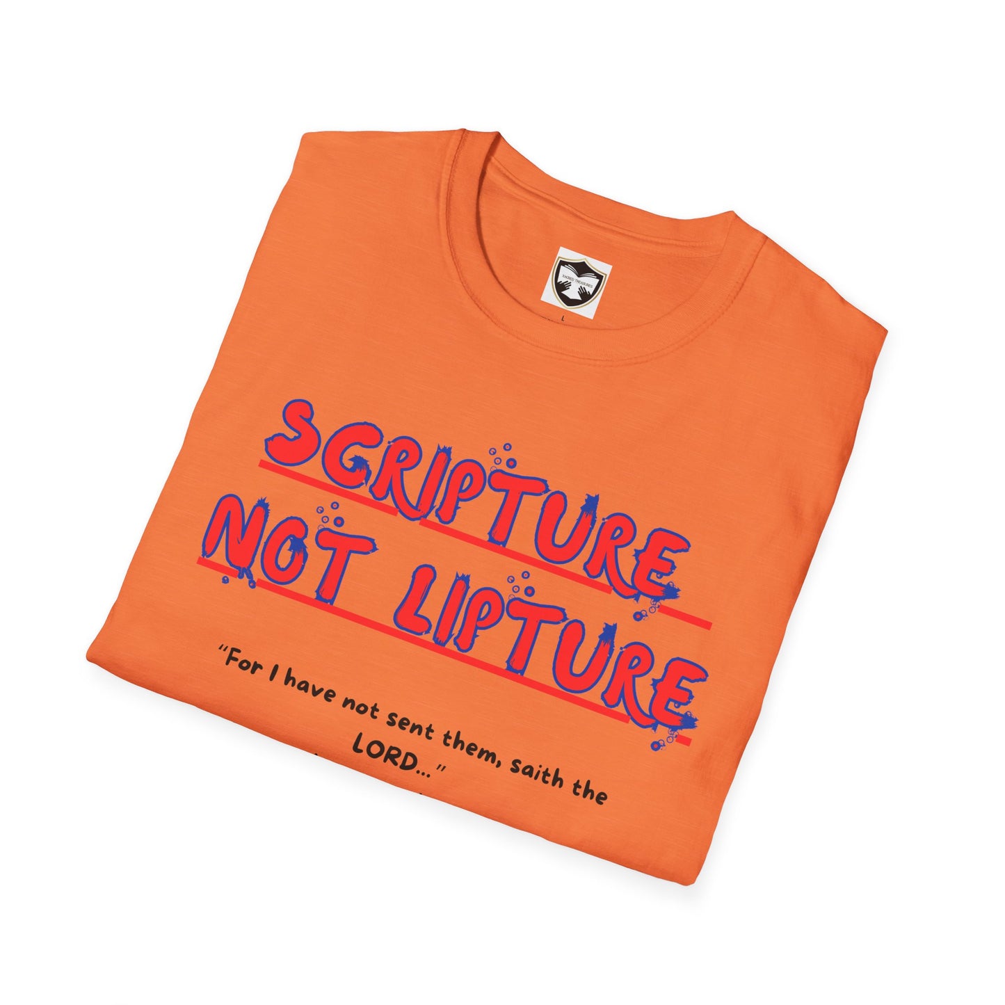 "Scripture not Lipture" Word of God