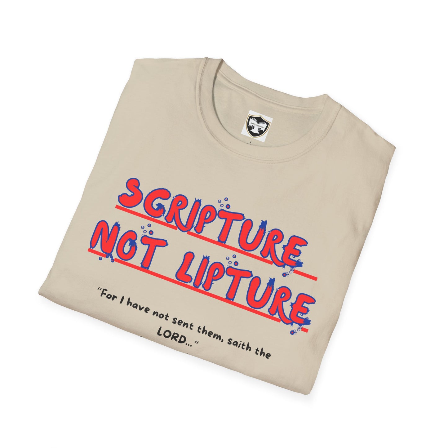 "Scripture not Lipture" Word of God