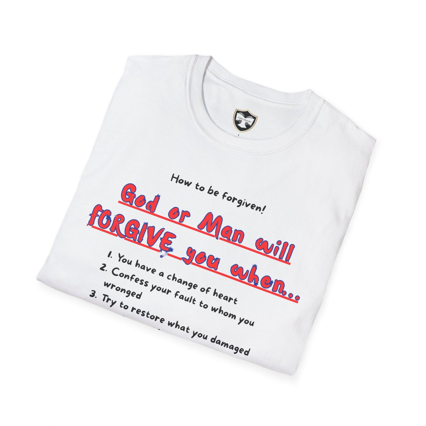 Inspirational Forgiveness T-Shirt - God & Man Will Forgive You