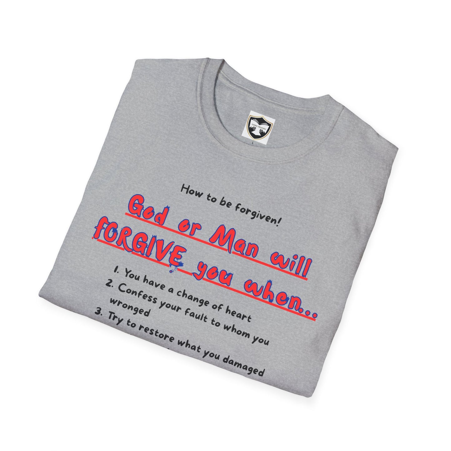 Inspirational Forgiveness T-Shirt - God & Man Will Forgive You