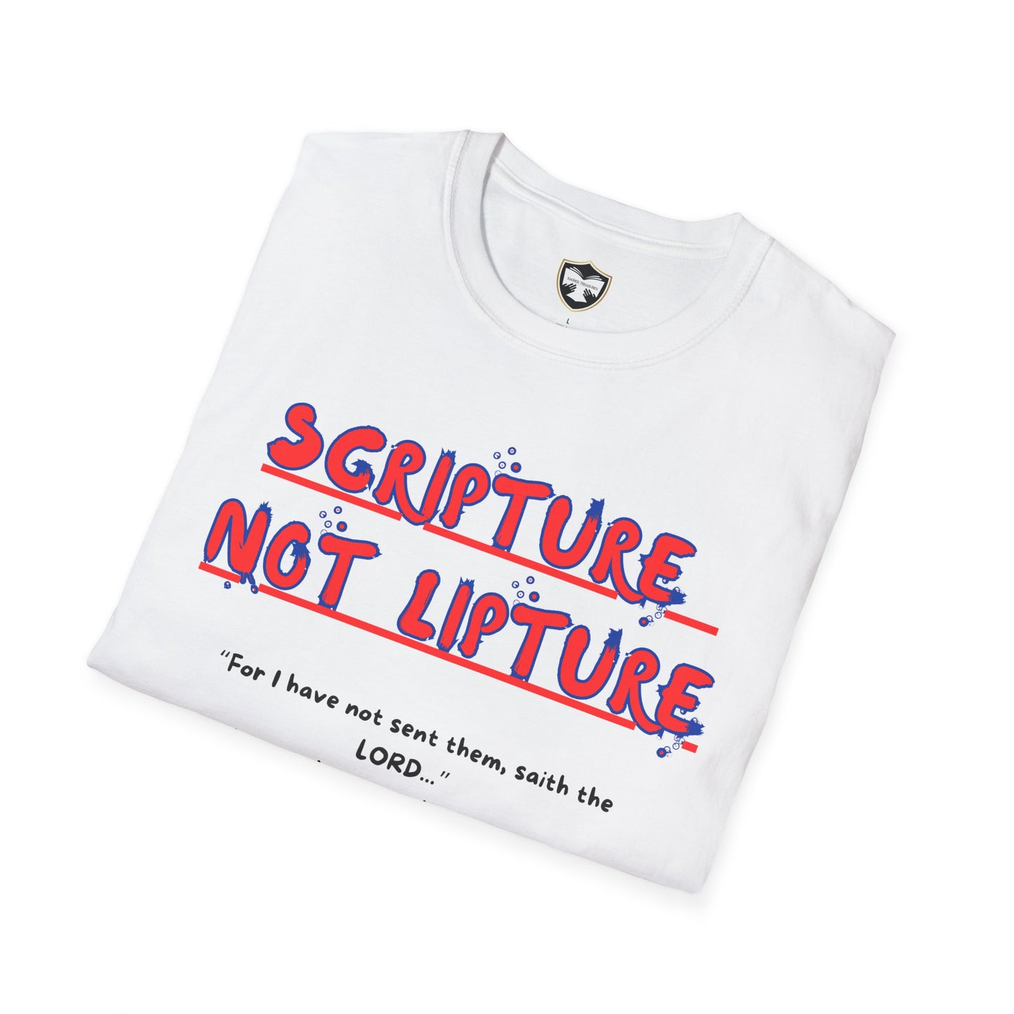 "Scripture not Lipture" Word of God