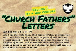 Church Fathers Letters Volume 1 Large Print from the First and Second Century