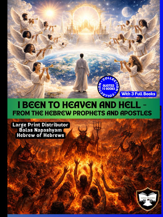 I Been to Heaven and Hell From Hebrew Prophets and Apostles: Apocrypha Pseudepigrapha Shoel