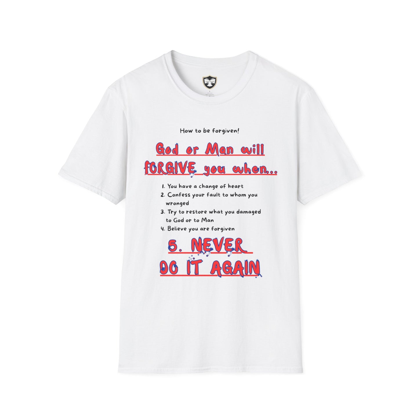 Inspirational Forgiveness T-Shirt - God & Man Will Forgive You